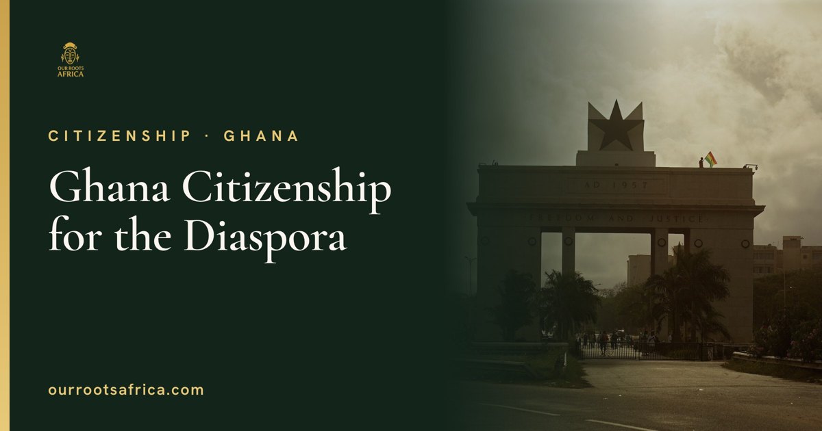 Ghana citizenship for the African diaspora — eligibility and process